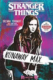 Book cover for Stranger Things Runaway Max by Brenna Yovanoff with purple- and blue-toned background and a drawing of the character Max with her skateboard with the title Stranger Things in the Stranger Things font across the top of the cover with the book title on the bottom an the insignia that it is an official Stranger Things novel