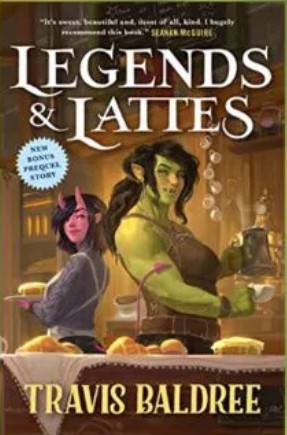 Book cover for Legends & Lattes by Travis Baldree showing the main character, an orc, and her friend, a succubus