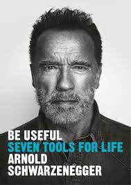 Book cover for Be Useful Seven Tools for Life by Arnold Schwarzenegger