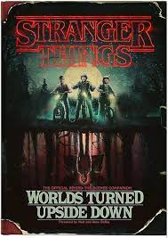 Book cover for Stranger Things Worlds turned Upside Down Behind the Scenes Companion