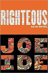 Book cover for Righteous, an IQ novel, by Joe Ide