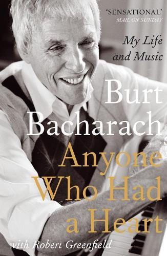 book cover for Anyone Who Had a Heart: My Life and Music by Burt Bacharach