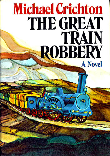 Book cover for The Great Train Robbery by Michael Crichton, 1975