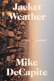 Book cover for Jacket Weather by Mike DeCapite