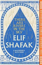 Book cover for There Are Rivers in the Sky by Elif Shafak showing a large, dark blue raindrop in the center of the cover with elaborate decorations in shades of blue, blue-gray and white surrounding it