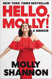 Book cover for Molly Shannon memoir Hello Molly white background with color photograph of Molly Shannon in a red dress, arms back, big smile on her face