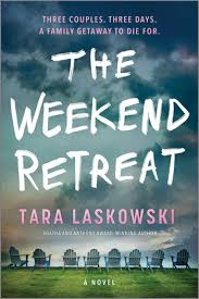 Book cover for The Weekend Retreat by Tara Laskowski