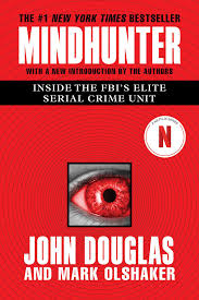Book cover for Mindhunter: Inside the FBI's Elite Serial Crime Unit, by John Douglas and Mark Olshaker