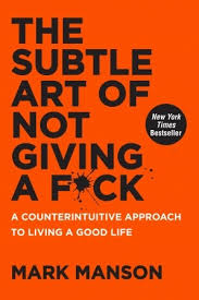 Book cover for The Subtle Art of Not Giving a F*ck, by Mark Manson