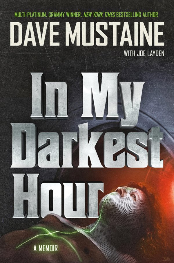 Book cover for In My Darkest Hour by Dave Mustaine with Joe Layden