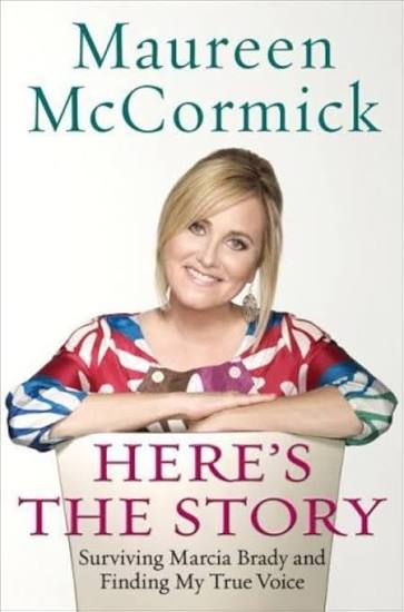 Book cover Here's the Story: Surviving Marcia Brady and Finding My True Voice by Maureen McCormick