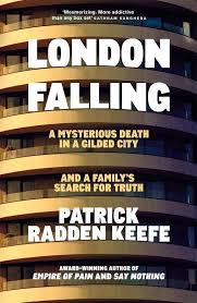 Book cover for London Falling: A Mysterious Death in a Gilded City and a Family's Search for Truth by Patrick Radden Keefe